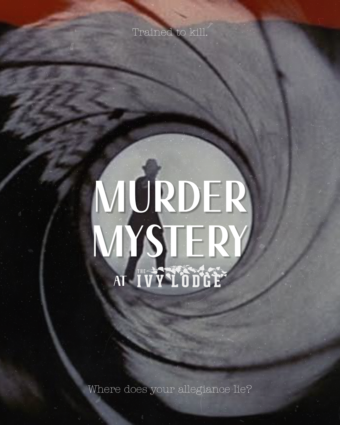 Murder Mystery Night at The Ivy Lodge Aberdeen, Halloween event, gun barrel silhouette graphic with the text Murder Mystery at The Ivy Lodge and the tagline Where does your allegiance lie